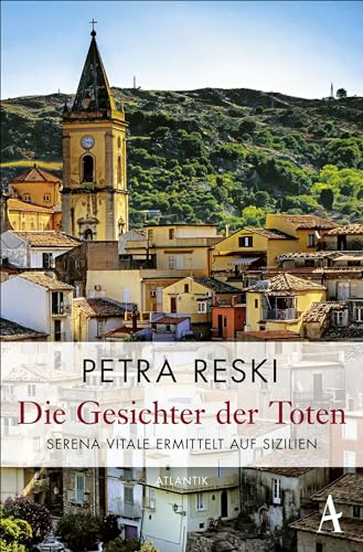 Die Gesichter der Toten: Serena Vitale ermittelt auf Sizilien (Serena-Vitale-Krimis, Band 2)