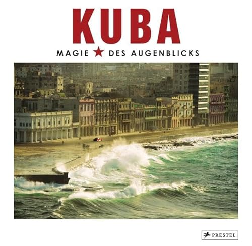 KUBA: Magie des Augenblicks KUBA: Magie des Augenblicks