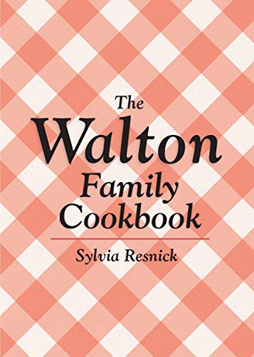 The Walton Family Cookbook von BearManor Media