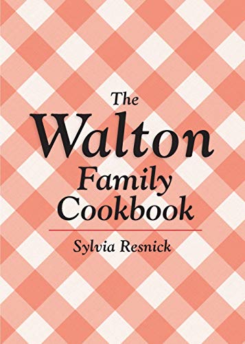 The Walton Family Cookbook von BearManor Media