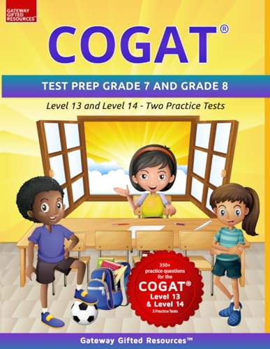 COGAT Test Prep Grade 7 and Grade 8 Level 13 and Level 14: Two Practice Tests COGAT Test Prep Grade 7 and Grade 8 Level 13 and Level 14: Two Practice Tests von Gateway Gifted Resources