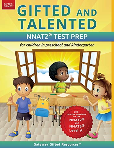 Gifted and Talented NNAT Test Prep: Gifted test prep book for the NNAT; Workbook for children in preschool and kindergarten: Test preparation NNAT2 ... in kindergarten/preschool (Gifted Games)