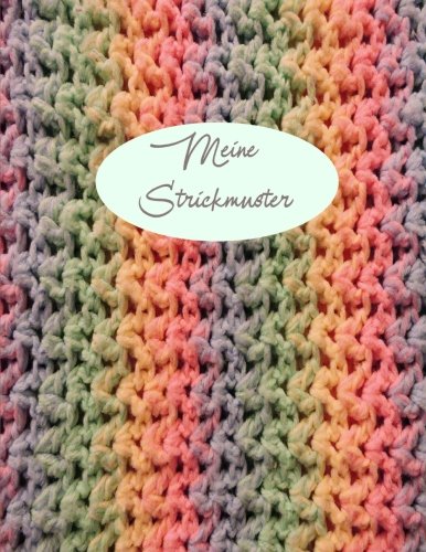 Strickmuster Papier Heft, 150 Seiten Gr.L: Strickmusterpaper Heft um eigene Strickmuster zu gestalten, Stricken, Papier, 150 Seiten 21.59 x 27.94cm, Strickmuster erstellen, Strickheft, von CreateSpace Independent Publishing Platform