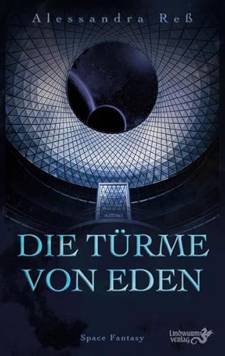 Die Türme von Eden: Space-Fantasy