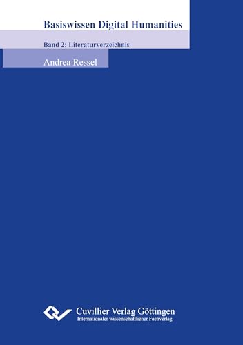 Basiswissen Digital Humanities: Band 2: Literaturverzeichnis