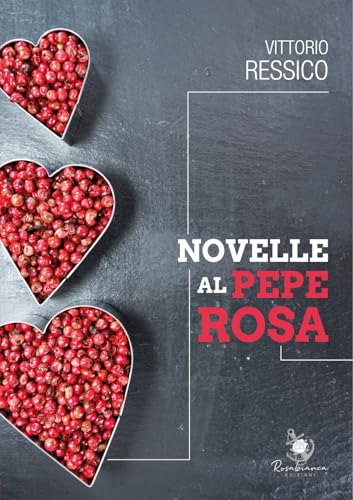 Novelle al pepe rosa von Rosabianca