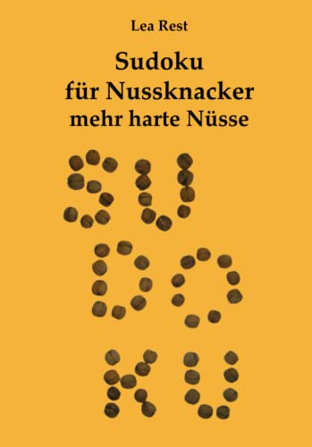 Sudoku für Nussknacker: mehr harte Nüsse Sudoku für Nussknacker: mehr harte Nüsse