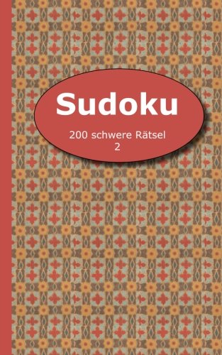 Sudoku: 200 schwere Rätsel 2 Sudoku: 200 schwere Rätsel 2