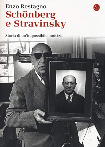 Schönberg e Stravinsky. Storia di un'amicizia mancata (La cultura) von Il Saggiatore