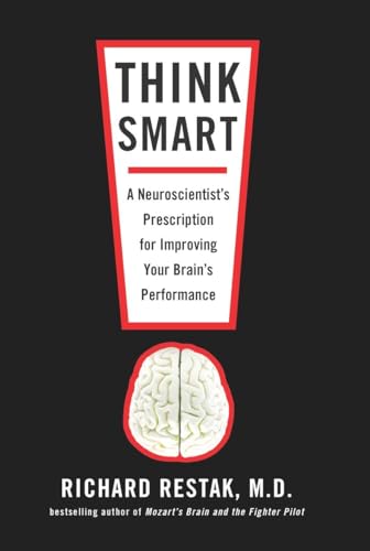 Think Smart: A Neuroscientist's Prescription for Improving Your Brain's Performance von Riverhead Books