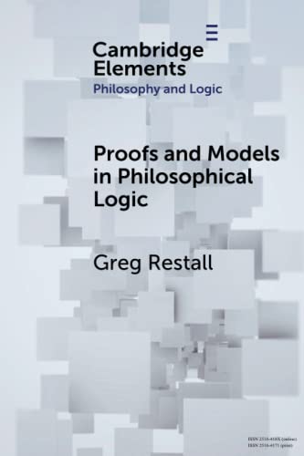 Proofs and Models in Philosophical Logic (Cambridge Elements: Elements in Philosophy and Logic) von Cambridge University Press