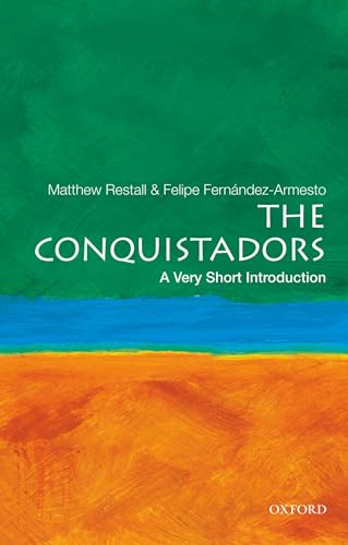 The Conquistadors: A Very Short Introduction (Very Short Introductions)