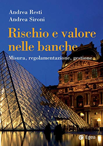 Rischio e valore nelle banche. Misura, regolamentazione, gestione (Reference)