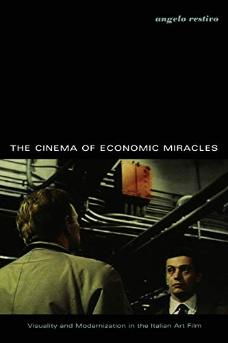 The Cinema of Economic Miracles: Visuality and Modernization in the Italian Art Film (Post-Contemporary Interventions) von Duke University Press