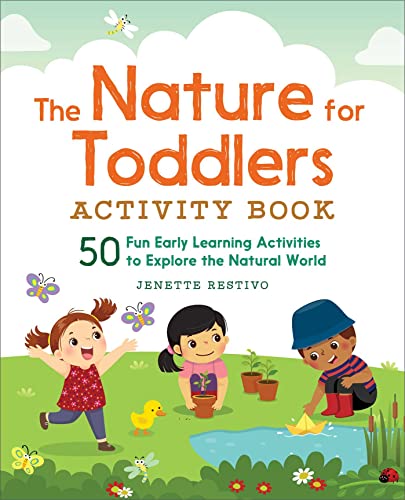 The Nature for Toddlers Activity Book: 50 Fun Early Learning Activities to Explore the Natural World von Rockridge Press