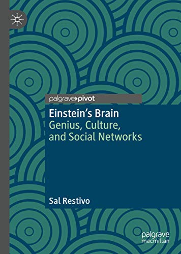 Einstein’s Brain: Genius, Culture, and Social Networks von Palgrave Pivot