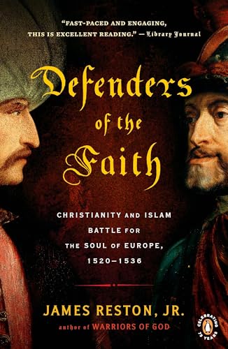Defenders of the Faith: Christianity and Islam Battle for the Soul of Europe, 1520-1536 von Penguin