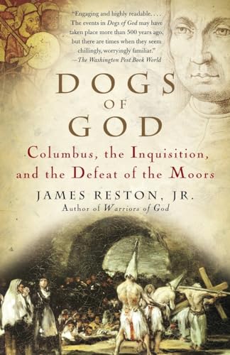 Dogs of God: Columbus, the Inquisition, and the Defeat of the Moors von Anchor
