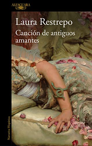 Canción de antiguos amantes: El nuevo libro de la autora de «Delirio», Premio Alfaguara de novela (Hispánica) von ALFAGUARA