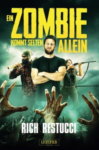 EIN ZOMBIE KOMMT SELTEN ALLEIN: Roman