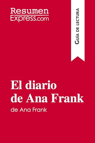 El diario de Ana Frank (Guía de lectura): Resumen y análisis completo