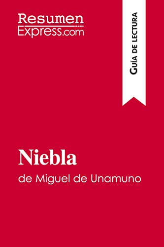 Niebla de Miguel de Unamuno (Guía de lectura): Resumen y análisis completo von ResumenExpress.com