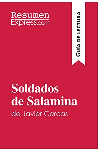Soldados de Salamina de Javier Cercas (Guía de lectura): Resumen y análisis completo
