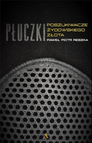 Płuczki: W poszukiwaniu żydowskiego złota von Agora