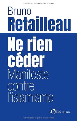 Ne rien céder: Manifeste contre l'islamisme von L'OBSERVATOIRE