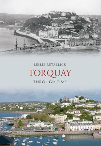 Torquay Through Time Torquay Through Time von Amberley Publishing