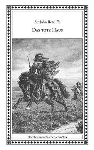 Das tote Haus: Eine Novelle aus Düsseldorfs Vorzeit (Taschenschmöker aus Vergangenheit und Gegenwart)