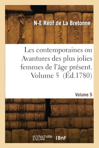 Les contemporaines ou Avantures des plus jolies femmes de l'âge présent. Volume 5 (Éd.1780)