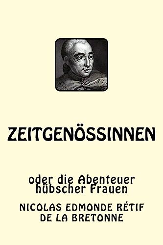 Zeitgenössinnen: oder die Abenteuer hübscher Frauen von CREATESPACE