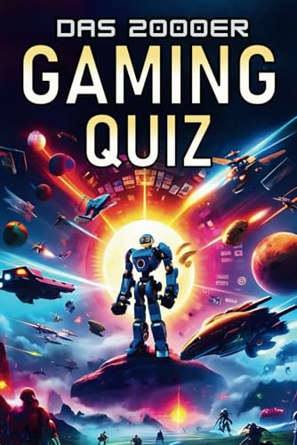 Das 2000er Gaming Quiz: Das perfekte Geschenk für alle Gamer und Retro-Fans - mit 500 Fragen zu den besten Spielen und Konsolen