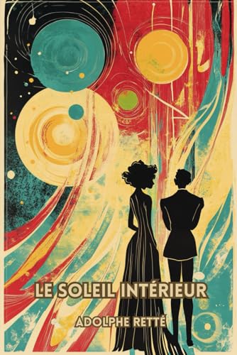 Le soleil intérieur (French Edition/Edition Française) von Independently published