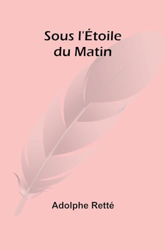 Sous l'Étoile du Matin von Alpha Edition