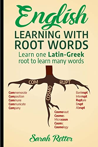 English: Learning with Root Words: Learn one Latin-Greek root to learn many words. Boost your English vocabulary with Latin and Greek Roots! English: Learning with Root Words: Learn one Latin-Greek root to learn many words. Boost your English vocabulary with Latin and Greek Roots! von CREATESPACE