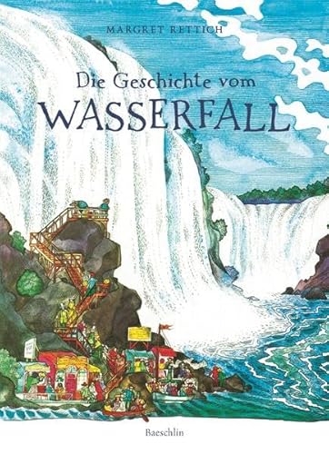 Die Geschichte vom Wasserfall von Baeschlin Verlag