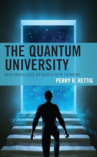 The Quantum University: New Knowledge Requires New Thinking