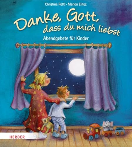 Danke Gott, dass du mich liebst: Abendgebete für Kinder