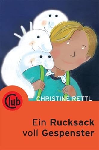 Ein Rucksack voll Gespenster (Club-Taschenbuch-Reihe)