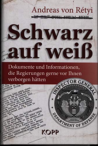 Schwarz auf weiß: Dokumente und Informationen, die Regierungen gerne vor Ihnen verborgen hätten