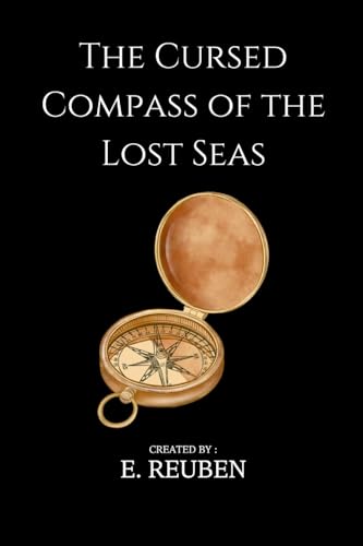 The Cursed Compass of the Lost Seas The Cursed Compass of the Lost Seas von Okopi Education