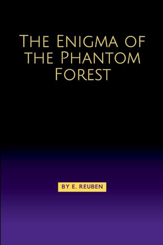 The Enigma of the Phantom Forest The Enigma of the Phantom Forest von Okopi Education