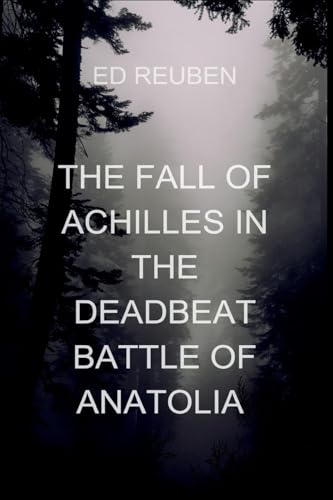 The Fall Of Achilles In The Deadbeat Battle of Anatolia: An epic tale of war, myth, and emotion. It blends classical heroism with a haunting reflection on trauma, love, and legacy. von ARISE STUDIO