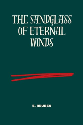 The Sandglass of Eternal Winds The Sandglass of Eternal Winds von Okopi Education