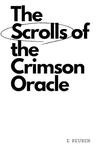 The Scrolls of the Crimson Oracle The Scrolls of the Crimson Oracle von Okopi Education