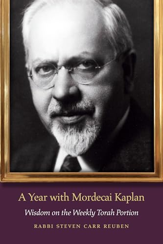 A Year with Mordecai Kaplan: Wisdom on the Weekly Torah Portion (JPS Daily Inspiration)