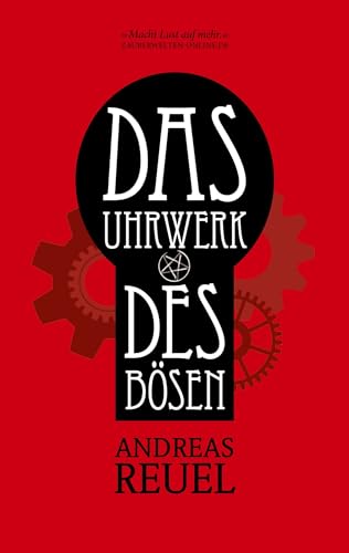 Das Uhrwerk des Bösen: Die Chroniken der Westfal-Chaoten