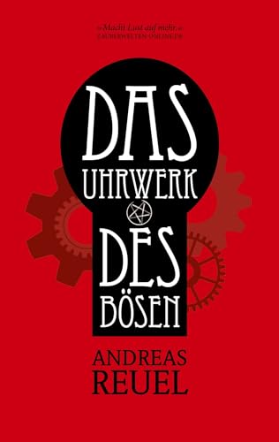 Das Uhrwerk des Bösen: Die Chroniken der Westfal-Chaoten